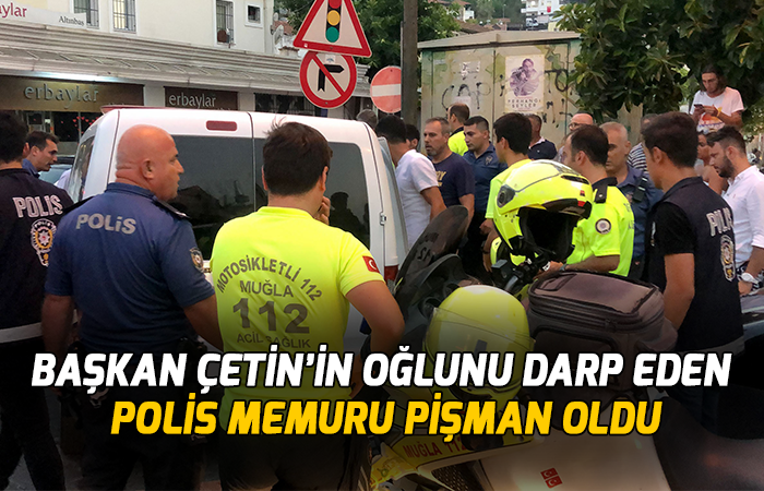 Başkan Çetinin oğlunu darp eden polis memuru pişman oldu