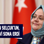Bakan Selçukun görevi sona erdi