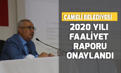Çameli Belediyesi 2020 yılı faaliyet raporu onaylandı