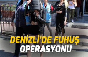 Denizli’de fuhuş ve kumar operasyonu