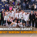 Merkezefendi Basket galibiyet serisini sürdürüyor