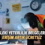 Mesleki yeterlilik belgelerine erişim artık ücretsiz
