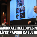 Pamukkale Belediyesinin Faaliyet Raporu Kabul Edildi