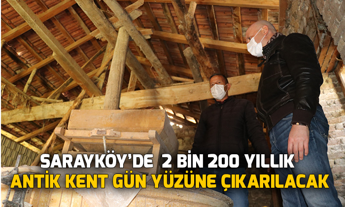 Sarayköyde 2 bin 200 yıllık antik kent gün yüzüne çıkarılacak1