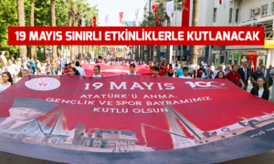 19 Mayıs sınırlı etkinliklerle kutlanacak