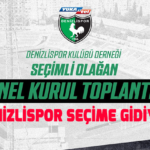 Denizlispor seçime gidiyor