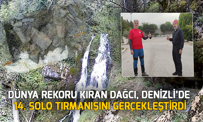 Dunya Rekoru Kiran Dagci Denizli De 14 Solo Tirmanisini Gerceklestirdi Denizli Sanal Basin