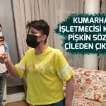Kumarhane işletmecisi kadının pişkin sözleri çileden çıkarttı