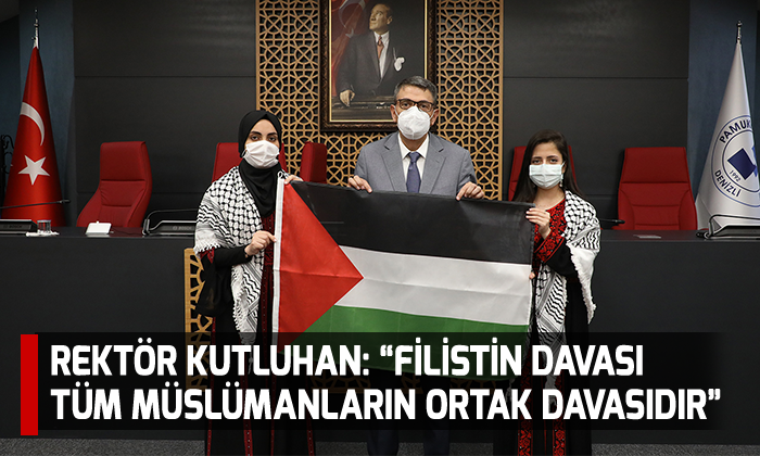 Rektör Kutluhan Filistin Davası Tüm Müslümanların Ortak Davasıdır