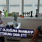 Ameliyat olduğuna inanmayıp doktorunu dava etti