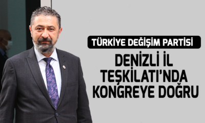 Türkiye Değişim Partisi Denizli İl Teşkilatı’nda Kongreye Doğru