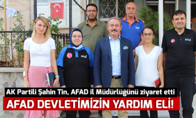 AK Partili Şahin Tin, AFAD il Müdürlüğünü ziyaret etti