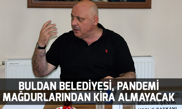 buldan belediyesi pandemi magdurlarindan kira almayacak denizli sanal basin