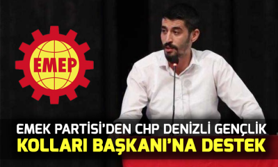 Emek Partisi’den CHP Denizli Gençlik  Kolları Başkanı’na destek