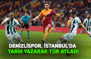 Denizlispor, İstanbul’da tarih yazarak tur atladı