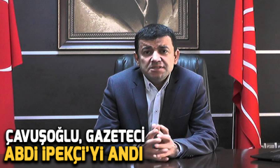 Çavuşoğlu, Gazeteci Abdi İpekçi’yi andı