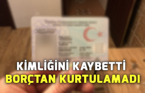 kimliğini kaybetti