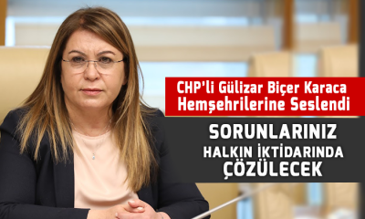 CHP’li Gülizar Biçer Karaca Hemşehrilerine Seslendi