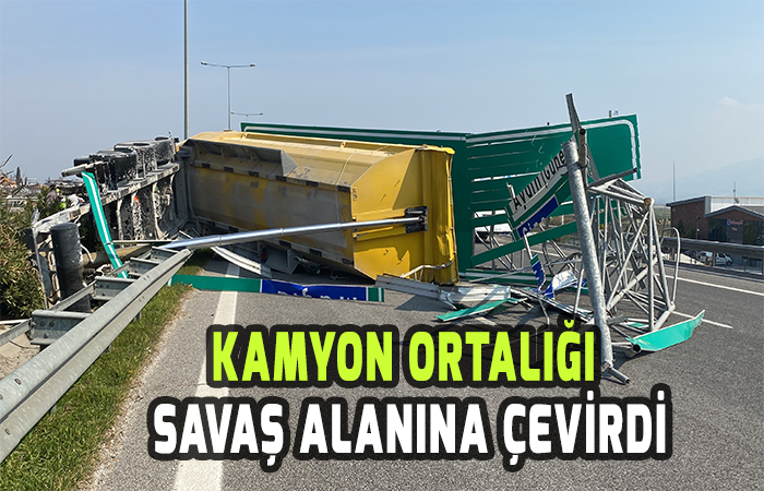 kamyon ortalığı savaş alanına çevirdi