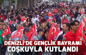 Denizli’de 19 Mayıs coşkuyla kutlandı