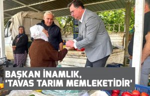 Başkan-İnamlık,-‘Tavas-tarım-memleketidir’