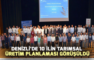 Denizli’de 10 ilin tarımsal üretim planlaması görüşüldü