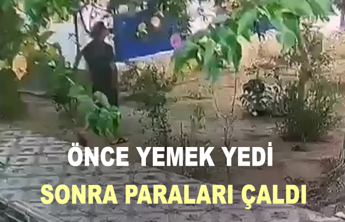 Önce yemek yedi, sonra paraları çaldı1