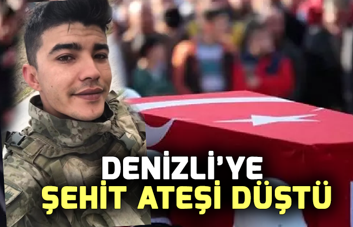 Denizli’ye şehit ateşi düştü