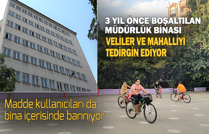 Boşaltılan müdürlük binası mahalliyi tedirgin ediyor