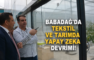 Babadağ'da tekstil ve tarımda yapay zeka devrimi