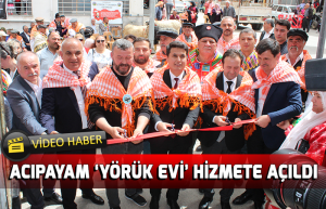 Acıpayam Yörük Evi Hizmete Açıldı