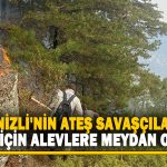 Denizli’nin-ateş-savaşçıları,-doğa-için-alevlere-meydan-okudu