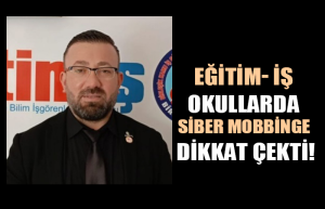 Çetin, siber mobbinge dikkat çekti