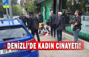 Denizli’de kadın cinayeti