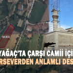 Çarşı Camii İçin Hayırseverden Anlamlı Destek