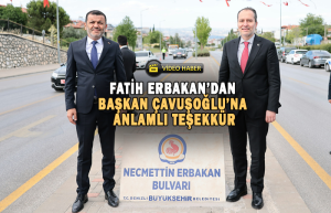 Fatih Erbakan’dan Başkan Çavuşoğlu’na Anlamlı Teşekkür