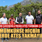 Mümkünse hiçbir yerde ateş yakmayın