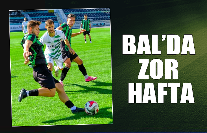 BAL’da zor hafta
