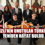 Denizli’nin unutulan türküleri yeniden hayat buldu