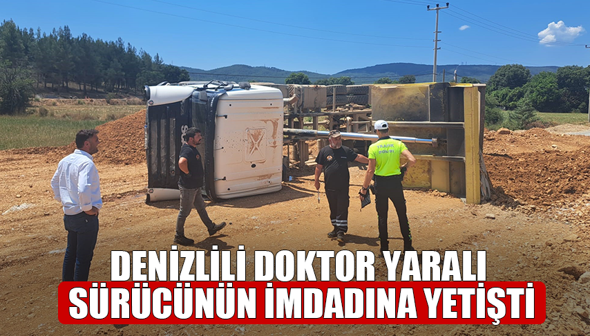 Denizlili Doktor Yaralı Sürücünün İmdadına Yetişti