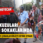 Çal’ın Kınalı Kuzuları Denizli Sokaklarında