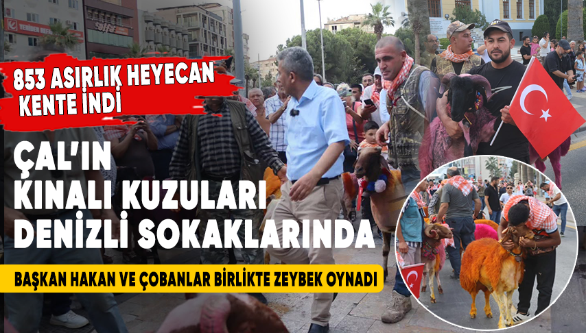Çal’ın Kınalı Kuzuları Denizli Sokaklarında