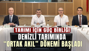 Denizli Tarımında “Ortak Akıl” Dönemi Başladı