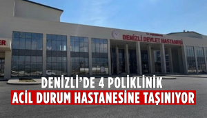 4 Poliklinik Acil Durum Hastanesine Taşınıyor