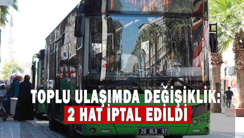 Denizli’de 2 Otobüs Hattı İptal Edildi