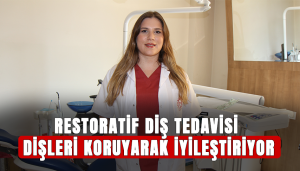 Restoratif Diş Tedavisiyle Dişler Korunuyor