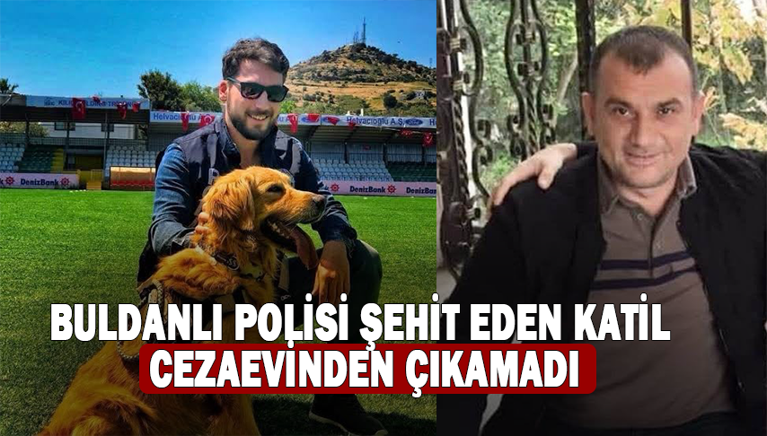 Şehit Polis Ercan Yangöz’ün Katili Hastanede Öldü