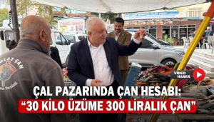 Çal Pazarında Çan Hesabı: “30 Kilo Üzüme 300 Liralık Çan”