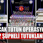 Denizli’de Kaçak Tütün Operasyonu