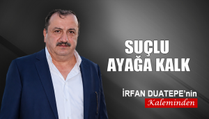 Suçlu ayağa kalk